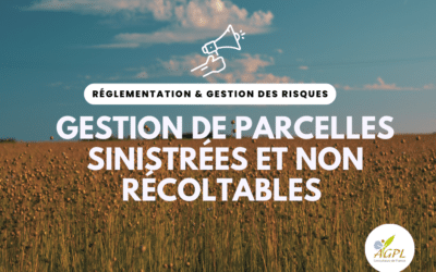 Gestion de parcelles sinistrées et non récoltables